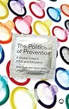 The Politics of Prevention: A Global Crisis in AIDS and Education
