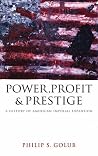 Power, Profit and Prestige: A History of American Imperial Expansion Power, Profit and Prestige: A History of American Imperial Expansion
