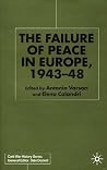 The Failure of Peace in Europe, 1943-48 (Cold War History) The Failure of Peace in Europe, 1943-48 (Cold War History)
