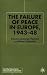 The Failure of Peace in Europe, 1943-48 (Cold War History)
