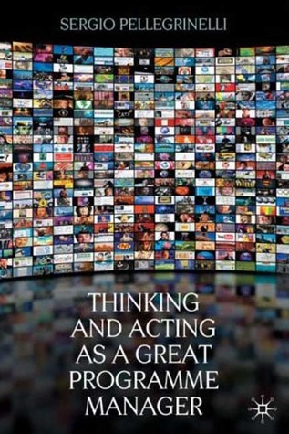 Thinking and Acting as a Great Programme Manager (Hardcover)