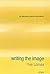 Writing the Image by Yve Lomax