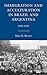 Immigration and Acculturation in Brazil and Argentina: 1890-1929