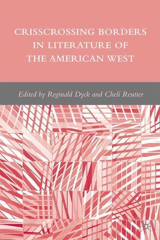 Crisscrossing Borders in Literature of the American West
