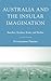 Australia and the Insular Imagination: Beaches, Borders, Boats, and Bodies