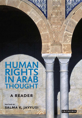 Human Rights in Arab Thought: A Reader (Library of Modern Middle East Studies)