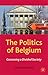 The Politics of Belgium by Kris Deschouwer