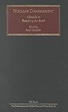 Nuclear Disarmament: Obstacles to Banishing the Bomb (Humanity and Security and Global Governance)