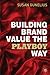 Building Brand Value the Pl...