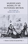 Murder and morality in Victorian Britain: The story of Madeleine Smith