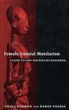 Female Genital Mutilation: A Guide to Laws and Policies Worldwide