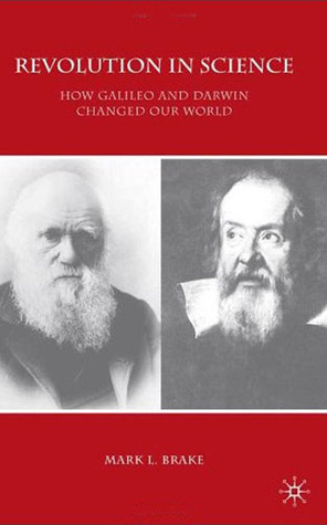 Revolution in Science: How Galileo and Darwin Changed Our World (Macmillan Science)