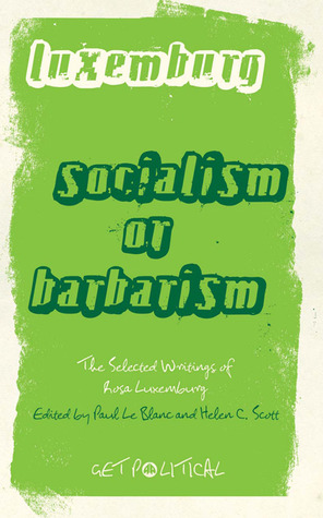 Socialism or Barbarism? The Selected Writings (Get Political)
