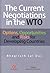 The Current Negotiations in the WTO: Options, Opportunities and Risks for Developing Countries