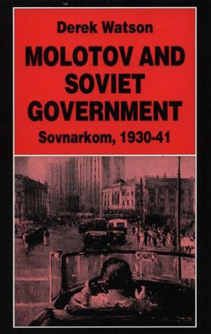 Molotov and Soviet Government: Sovnarkom, 1930-41
