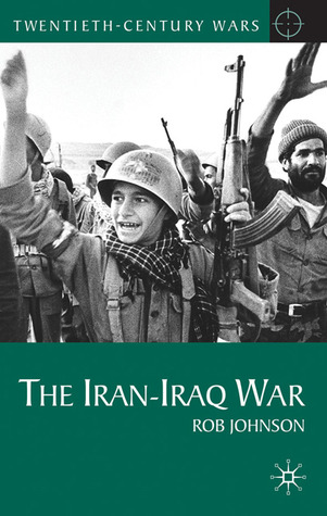 The Iran-Iraq War (Twentieth Century Wars, 1)