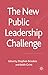 The New Public Leadership Challenge by Stephen Brookes