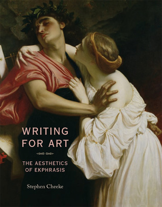 Writing for Art: The Aesthetics of Ekphrasis (Hardcover)