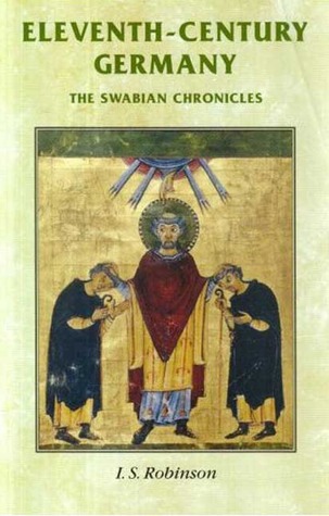 Eleventh-century Germany: The Swabian chronicles (Manchester Medieval Sources)