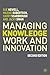 Managing Knowledge Work and...