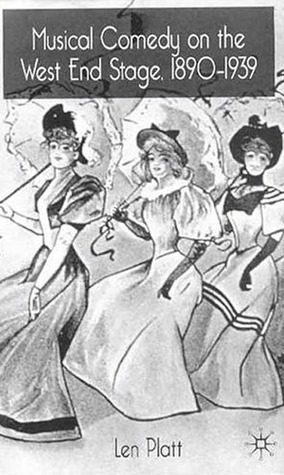 Musical Comedy on the West End Stage, 1890 - 1939