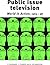 Public issue television by Peter Goddard