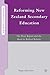 Reforming New Zealand Secon...