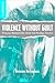 Violence without Guilt: Ethical Narratives from the Global South (New Directions in Latino American Cultures)