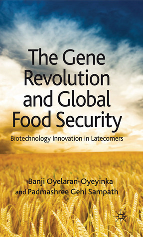 The Gene Revolution and Global Food Security: Biotechnology Innovation in Latecomers (Hardcover)