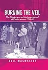 Burning the veil:...