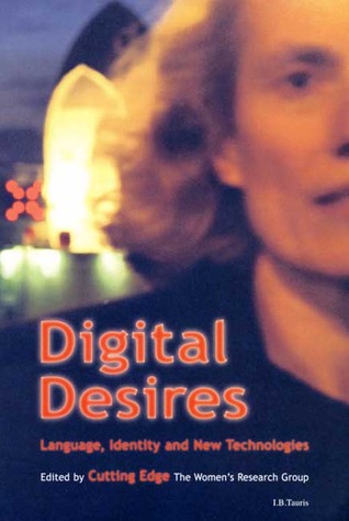 Digital Desire: Language, Identity and New Technologies