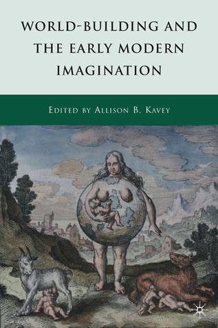 World-Building and the Early Modern Imagination (Hardcover)