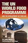 The UN World Food Programme and the Development of Food Aid