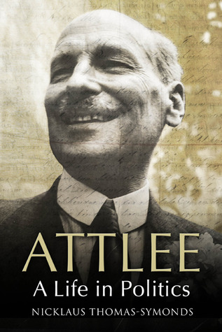 Attlee: A Life in Politics (Hardcover)