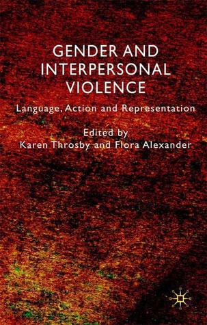Gender and Interpersonal Violence: Language, Action and Representation (Hardcover)