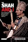 The Shah and I: The Confidential Diary of Iran's Royal Court, 1969-77