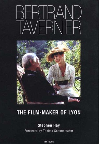 Bertrand Tavernier: The Film-Maker of Lyon (Paperback)