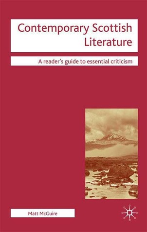 Contemporary Scottish Literature (Readers' Guides to Essential Criticism, 4)