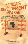 Africa's Development Impasse: Rethinking the Political Economy of Transformation Africa's Development Impasse: Rethinking the Political Economy of Transformation