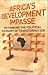 Africa's Development Impasse: Rethinking the Political Economy of Transformation