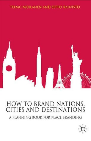 How to Brand Nations, Cities and Destinations: A Planning Book for Place Branding (Hardcover)