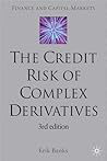 The Credit Risk of Complex Derivatives (Finance and Capital Markets Series)
