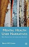 Mental Health User Narratives: New Perspectives on Illness and Recovery