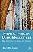 Mental Health User Narratives by Bruce M.Z. Cohen