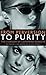 From Perversion to Purity: ...