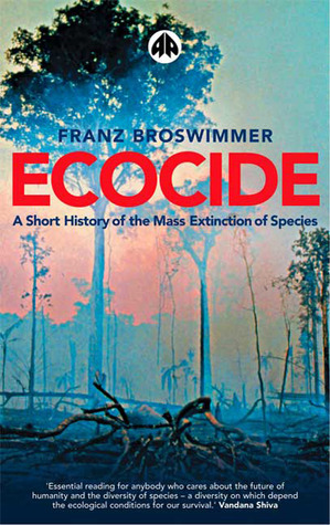 Ecocide: A Short History of the Mass Extinction of Species (Paperback)
