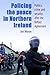 Policing the peace in Northern Ireland: Politics, crime and security after the Belfast Agreement