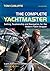 The Complete Yachtmaster: Sailing, Seamanship and Navigation for the Modern Yacht Skipper