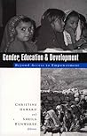 Gender, Education and Development: Beyond Access to Empowerment