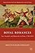 Royal Romances: Sex, Scandal, and Monarchy in Print, 1780-1821 (Nineteenth-Century Major Lives and Letters)